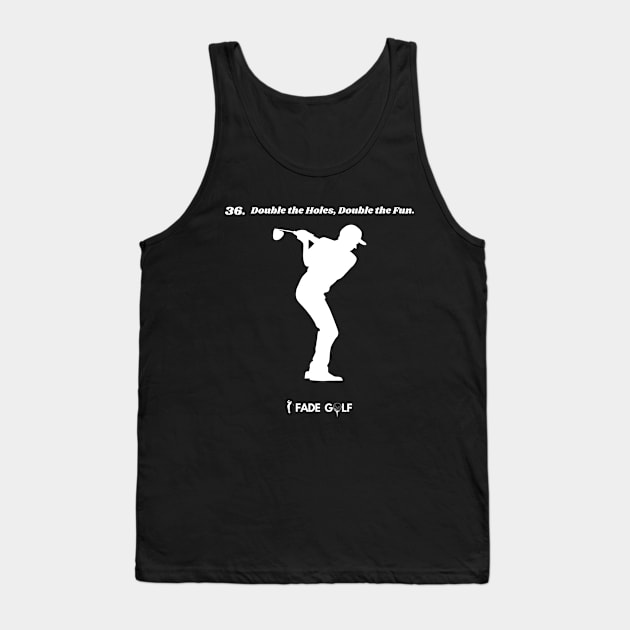 36 Holes - Double the Fun Tank Top by Fade Golf
